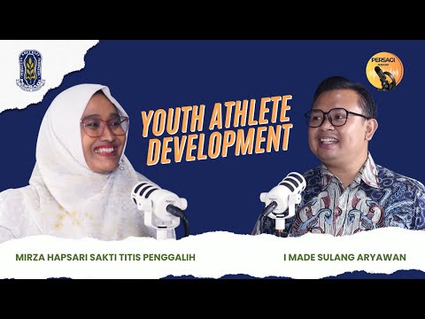 Youth Athlete Development | PERSAGI Kabupaten Labuhanbatu Utara PODCAST Eps. 13